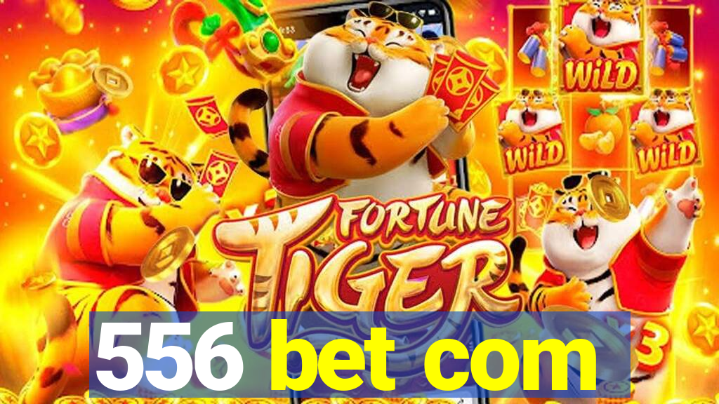 556 bet com